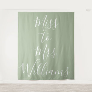 Miss to Mrs Banner Bridal Shower Hintergrund Sage Wandteppich