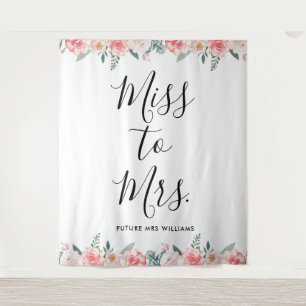 Miss to Mrs Banner Florale Hochzeitsshower-Prop Wandteppich