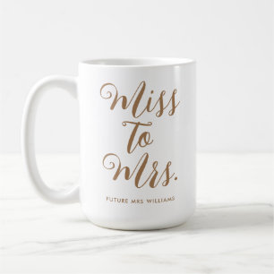 Miss to Mrs Moderne Hochzeitdusche  Kaffeetasse