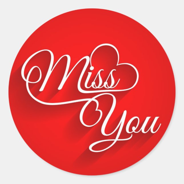 Miss You Classic Round Sticker (Vorderseite)