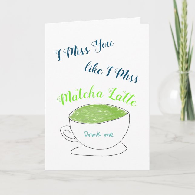 Miss You like Matcha Latte Karte (Vorderseite)