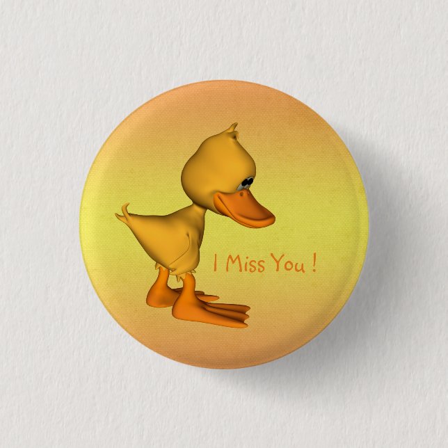 Miss you Sad kleinen Gelben Cartoon Duck Button (Vorderseite)