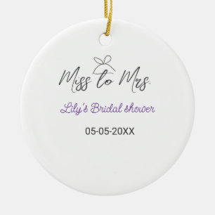 Miss zu Brautparty Name Datum Jahr vor Keramik Ornament