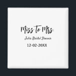 Miss zu Mrs. Brautparty stylish simple add name Magnet<br><div class="desc">Gestaltung</div>