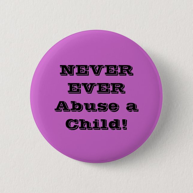 Missbrauchen Sie NIE ein Kind! Button (Vorderseite)