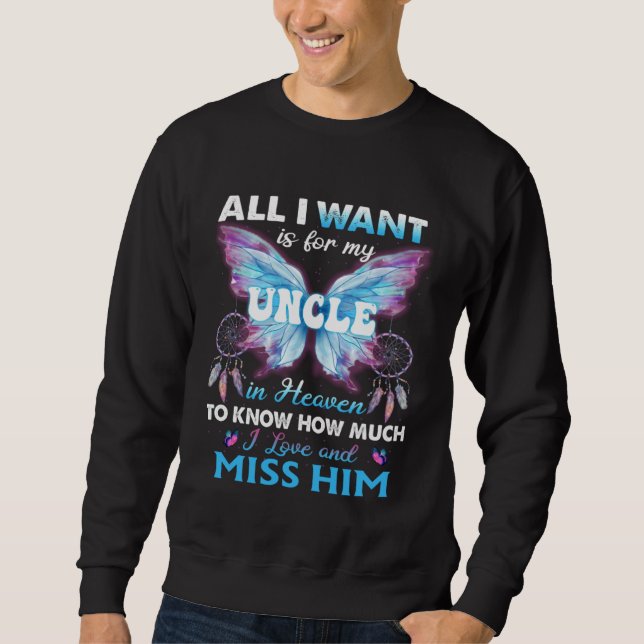 Missed Memorial Of My Uncle Men Women Lost Uncle I Sweatshirt (Vorderseite)