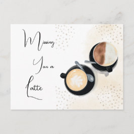 Missing You A Latte Postkarte