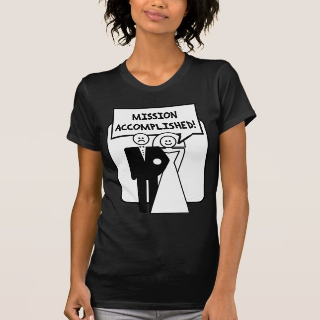 "Mission Accomplished" Ehe T-Shirt (Vorderseite)