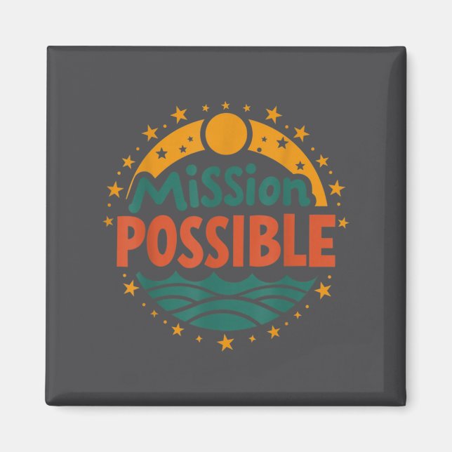 Mission Ssible Motivational Insrational School  Magnet (Vorne)