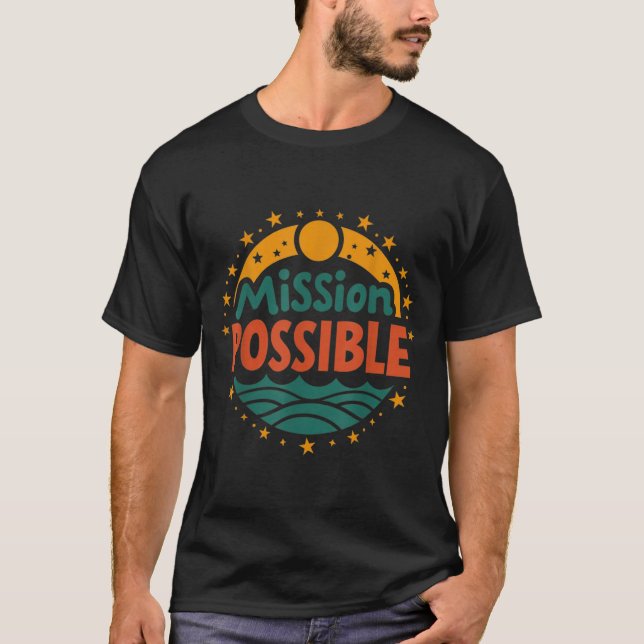 Mission Ssible Motivational Insrational School  T-Shirt (Vorderseite)