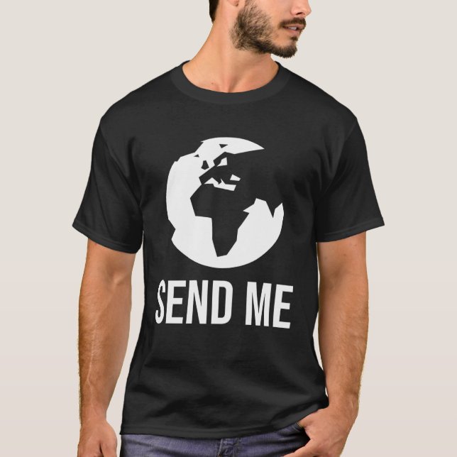 Mission Trip  SEND ME Christian Missionary T-Shirt (Vorderseite)