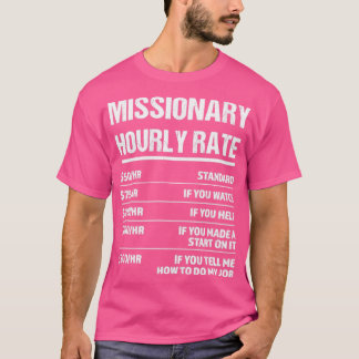 Missionarische Stundensätze Funny Birthday Geschen T-Shirt