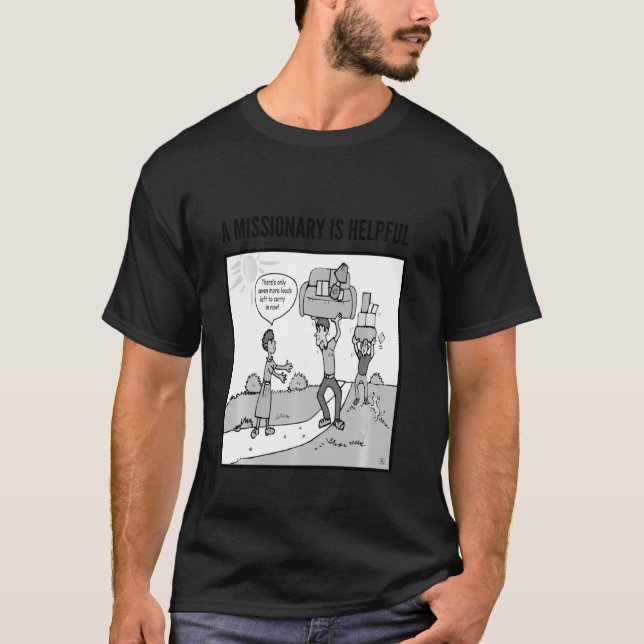 Missionary Is Helpful Funny Lds Missionary T-Shirt (Vorderseite)