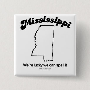MISSISSIPPI - "MISSISSIPPI-STAATS-MOTTO" T - BUTTON
