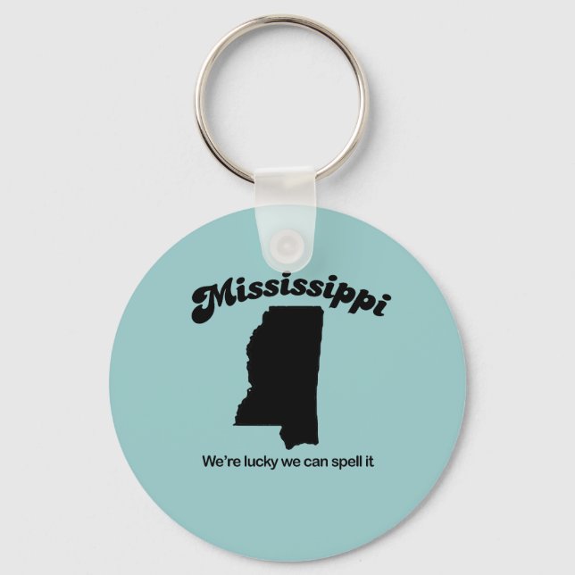 Mississippi-Motto - Zauber Schlüsselanhänger (Vorderseite)
