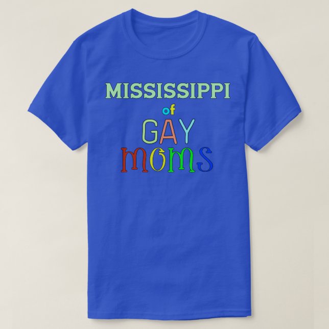 Mississippi von homosexuellen Mamas T-Shirt (Design vorne)