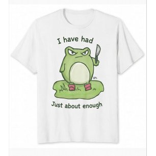 Missmutiger Frosch mit Messer - Ich habe langsam a T-Shirt