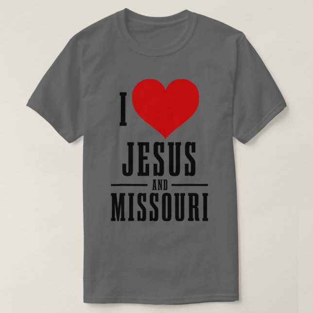 Missouri I Love Jesus And Missouri Christian 1  T-Shirt (Design vorne)