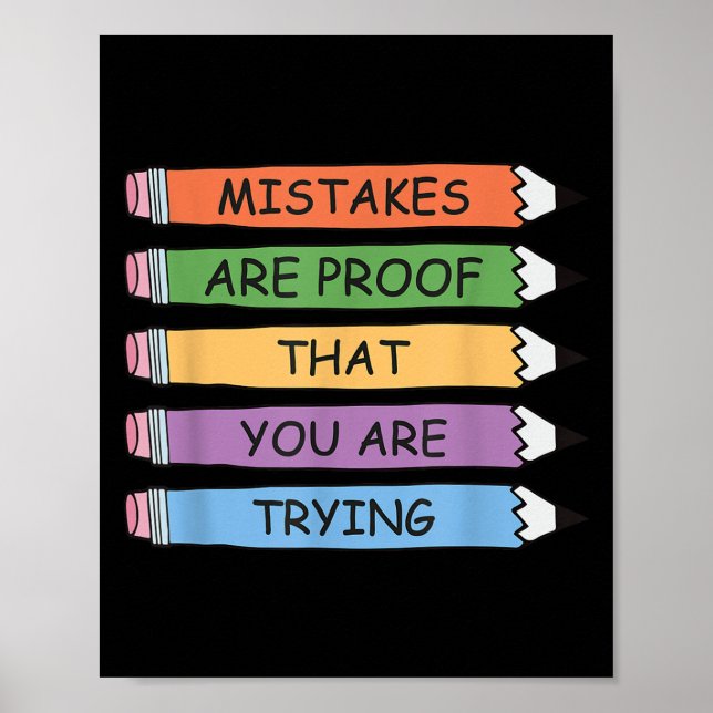 Mistakes Are Proof That You Are Trying Insrational Poster (Vorne)