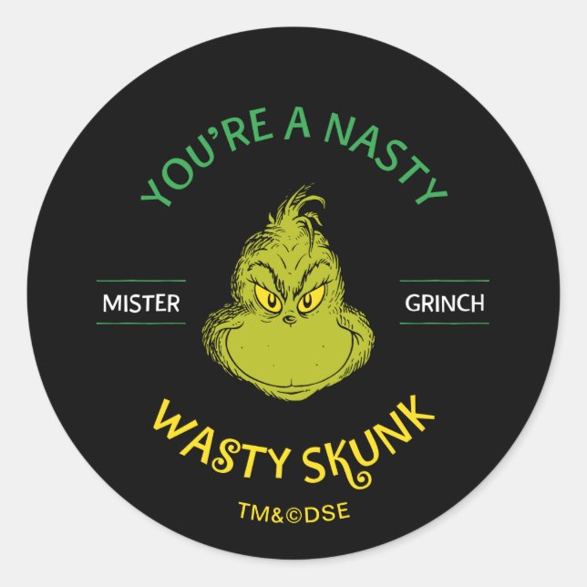 Mister Grinch | Du bist ein Ekliger Wasty Skunk Runder Aufkleber (Vorderseite)