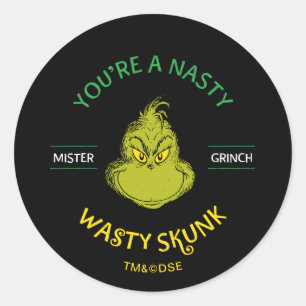 Mister Grinch   Du bist ein Ekliger Wasty Skunk Runder Aufkleber