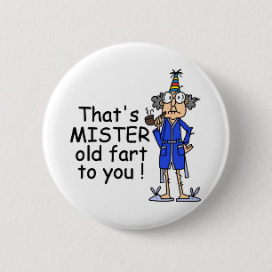 Mister Old Furz Birthday Spaß Button