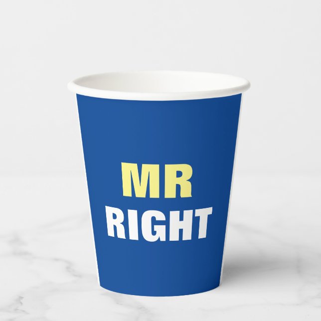 Mister Right Pappbecher (Vorderseite)