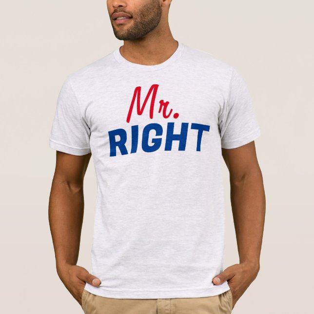 Mister Right T-Shirt (Vorderseite)