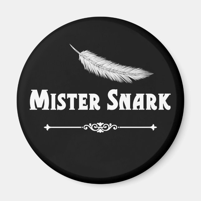 Mister Snark Feder Magnet (Vorne)
