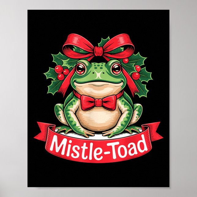 Mistle-toad Funny Christmas Toad Pun  Poster (Vorne)
