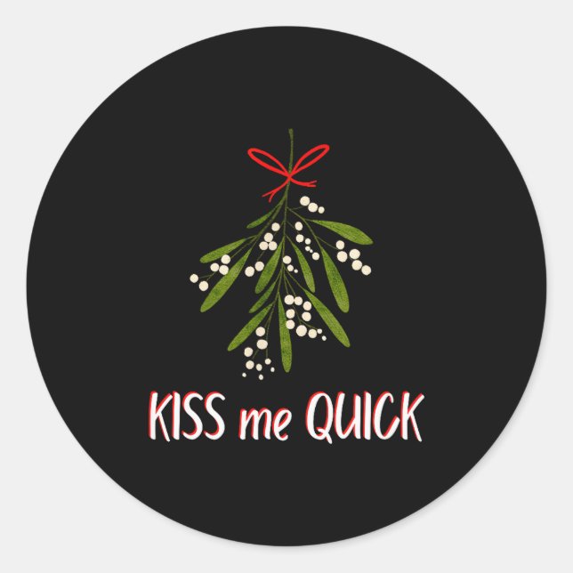 Mistletoe And Christmas Kiss Me Quick  Runder Aufkleber (Vorderseite)