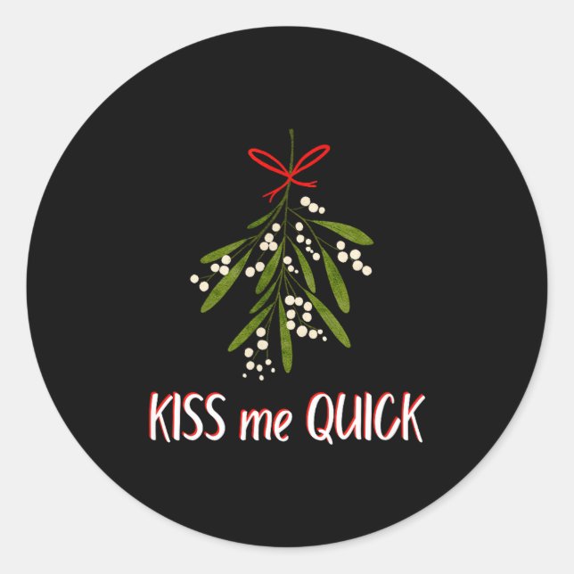 Mistletoe And Christmas Kiss Me Quick  Runder Aufkleber (Vorderseite)