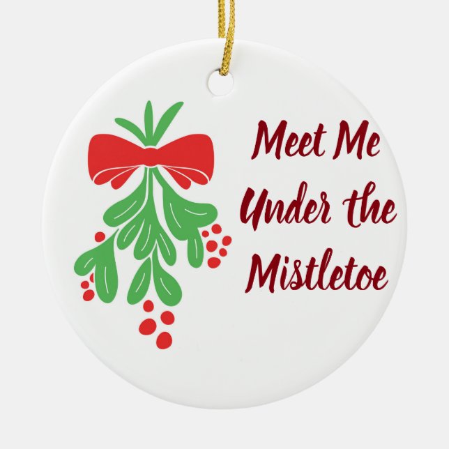 ***MISTLETOE ORNAMENT*** TREFFEN MICH UNTER MISTLE KERAMIK ORNAMENT (Vorne)