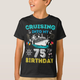 Mit 75 auf Kreuzfahrt - Geburtstagskreuzfahrt 75 J T-Shirt