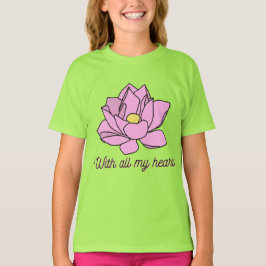 Mit all meinem Herzen rosa Lotus Art T-Shirt