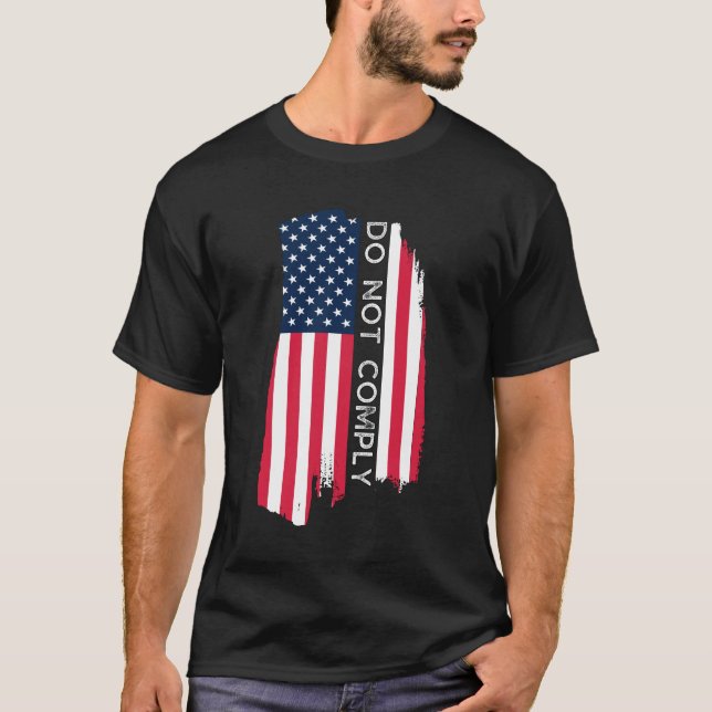Mit amerikanischem Flaggendesign nicht einhalten T-Shirt (Vorderseite)