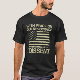 Mit Angst vor unserer Demokratie verweigere ich di T-Shirt