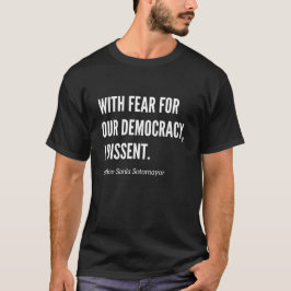 Mit Angst vor unserer Demokratie verweigere ich di T-Shirt