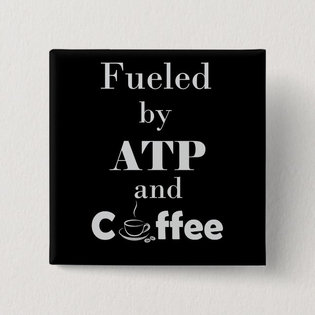 Mit ATP und Kaffee gespeist Button (Vorderseite)