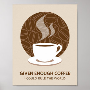 Mit ausreichend Kaffee Art Poster drucken