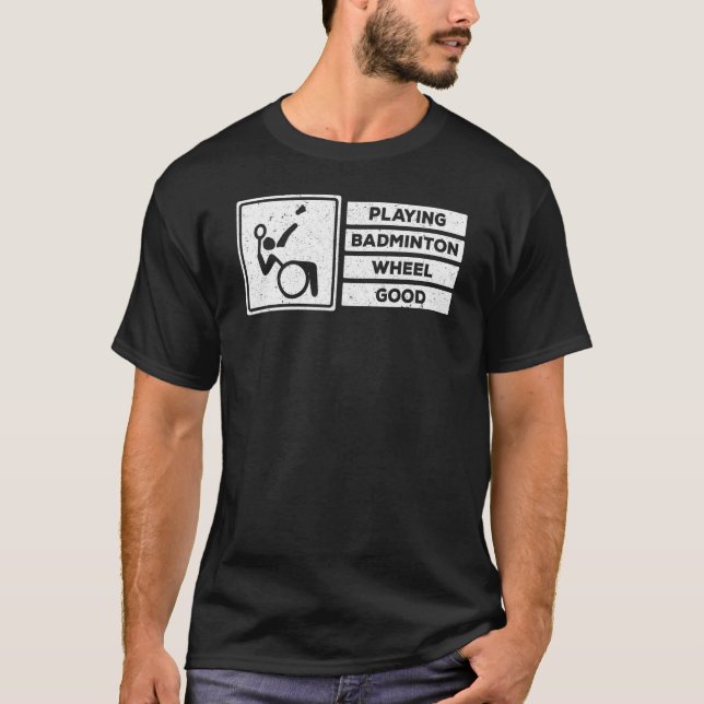 Mit Behinderung Badminton Player Handicap Rollstuh T-Shirt (Vorderseite)