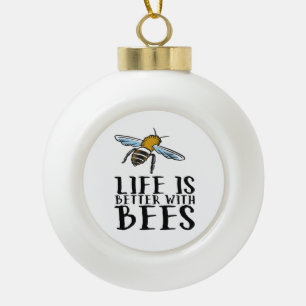 Mit Bienen ist das Leben besser Keramik Kugel-Ornament