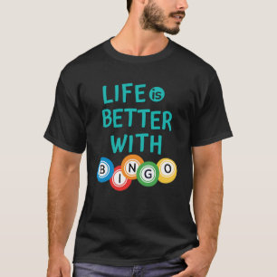 Mit Bingo T - Shirt ist das Leben besser