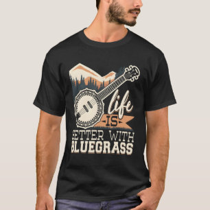 Mit Bluegrass Banjo Player Musicia ist das Leben b T-Shirt