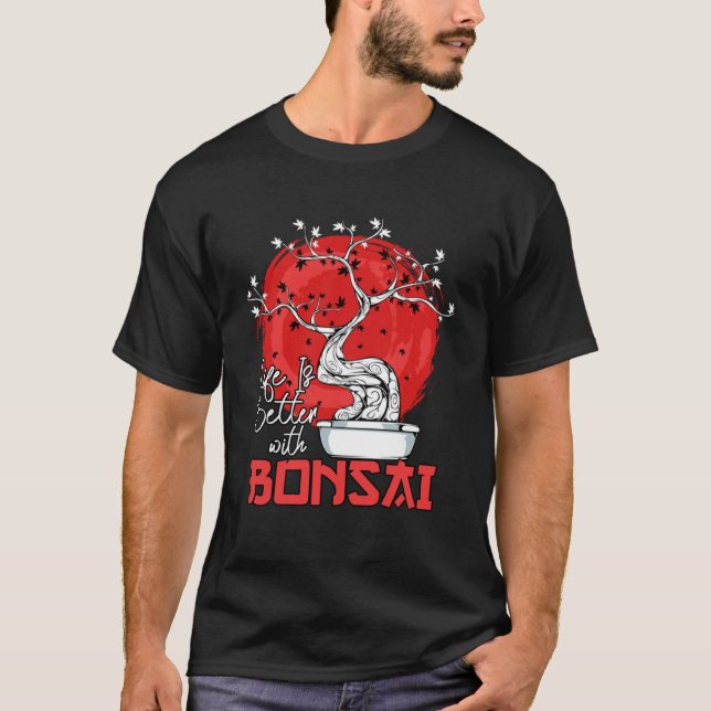 Mit Bonsai Bonsai Zwergbaum Pullo ist das Leben be T-Shirt (Vorderseite)