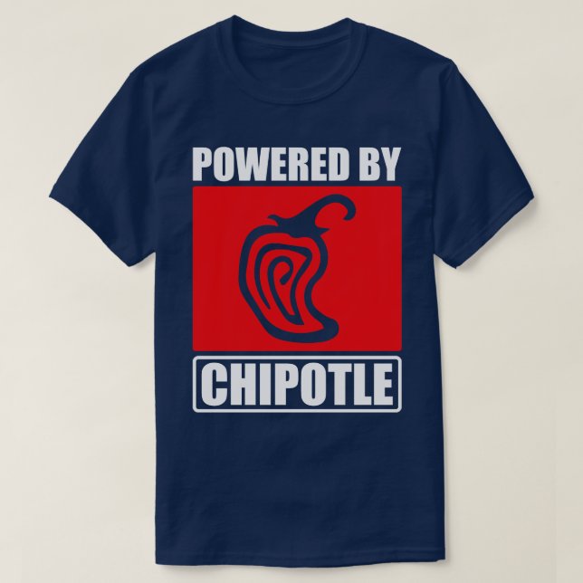 Mit Chipotle betrieben T-Shirt (Design vorne)