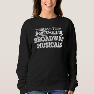Mit dem Broadway Musicals leicht abgelegen Sweatshirt