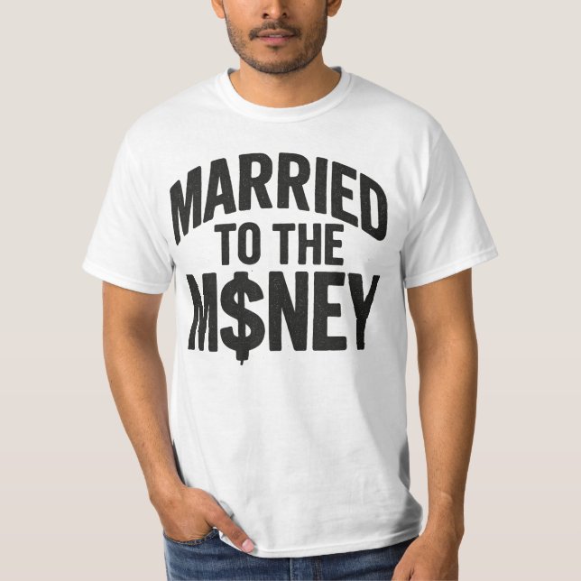 Mit dem Geld verheiratet - T-Shirt (Vorderseite)