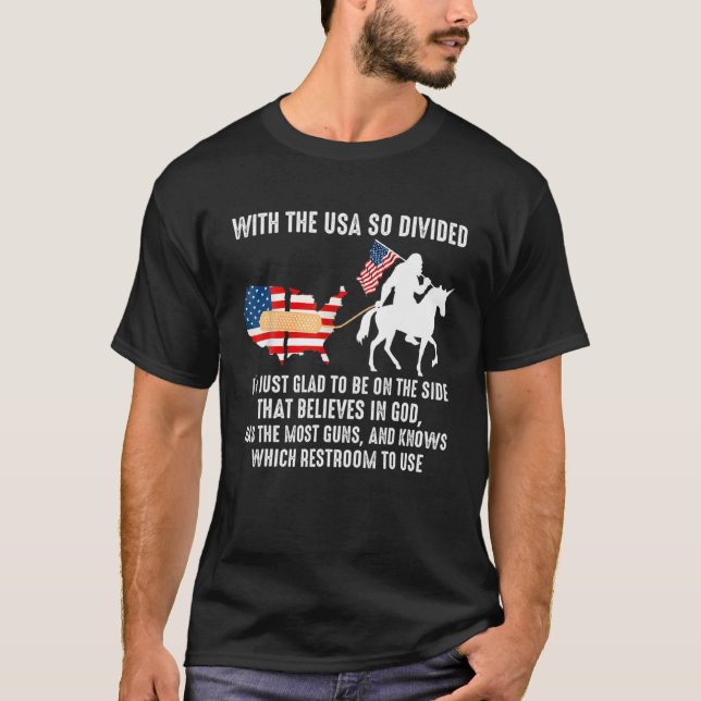 Mit den USA, die so gespalten sind, bin ich einfac T-Shirt (Vorderseite)
