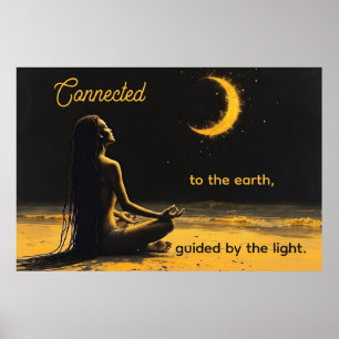 Mit der Erde verbunden, geleitet vom Licht Poster